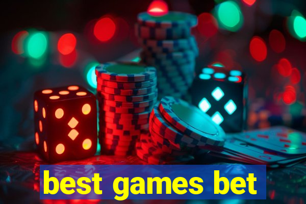 best games bet